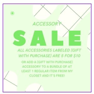 5 for $10 Accessories or Free Gift with Purchase